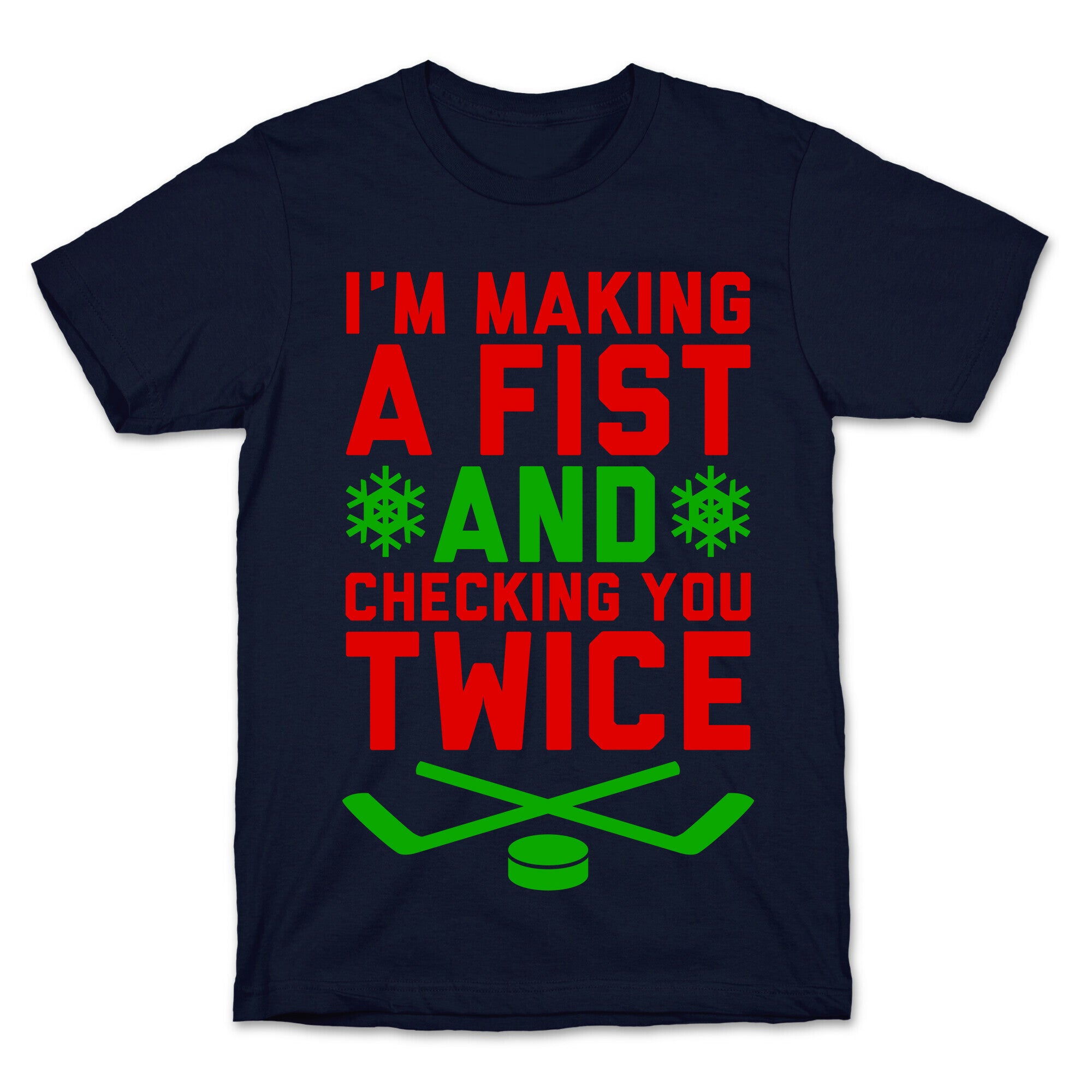 Making A Fist And Checking You Twice T-Shirt